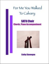 For Me You Walked To Calvary SATB choral sheet music cover Thumbnail